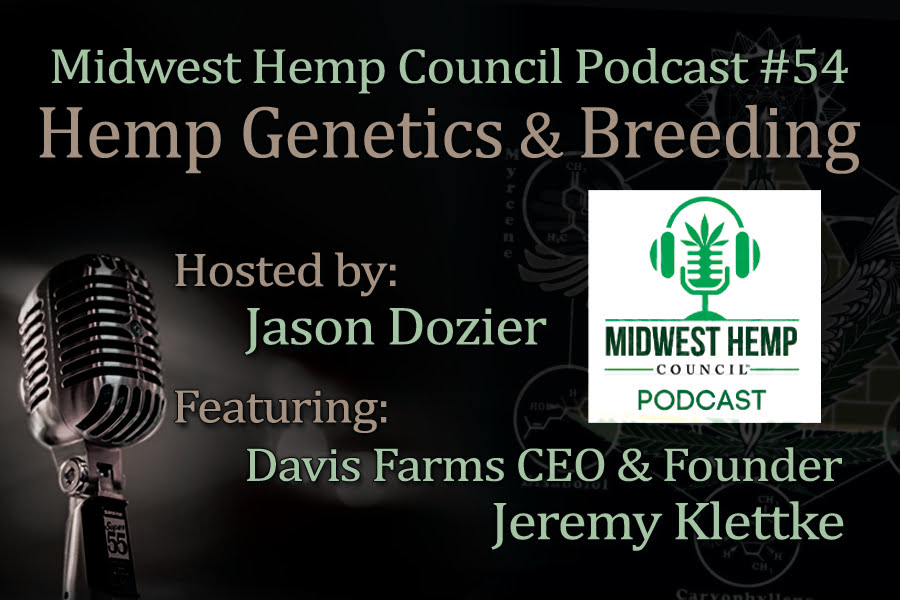 Hemp Genetics and Bredding Podcast Hosted by Jason Dozier featuring Jeremy Klettke Founder of Davis Farms of Oregon Industrial Hemp breeders.