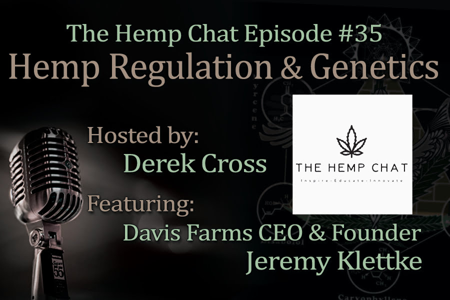 Hemp regulation and seed genetics podcast, the hemp chat episode #35
